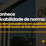 CNJ reconhece autoaplicabilidade de norma da LONPC